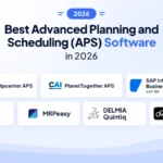 Best Advanced Planning and Scheduling (APS) Software in 2026